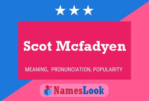 Scot Mcfadyen Namensposter