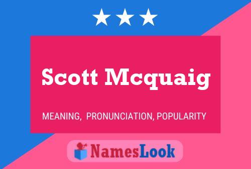 Scott Mcquaig Namensposter