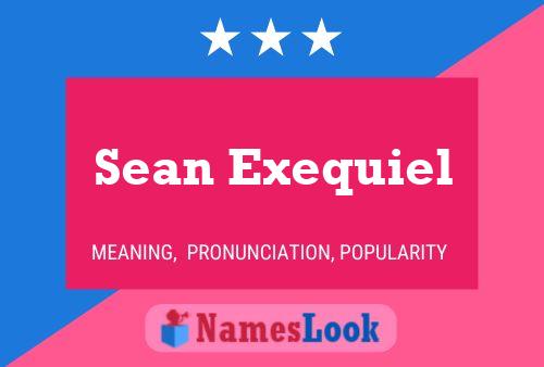 Sean Exequiel Namensposter