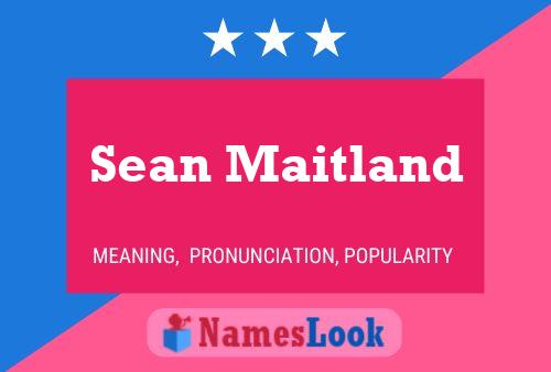 Sean Maitland Namensposter