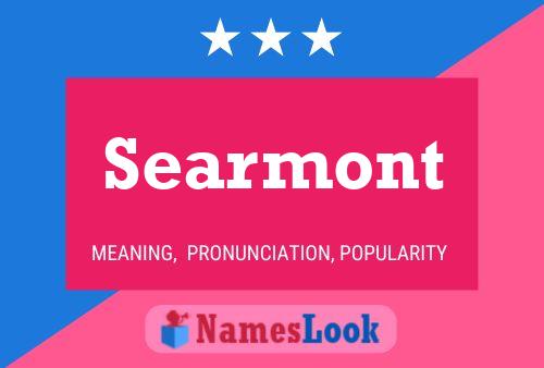 Searmont Namensposter