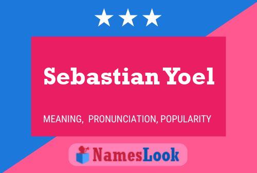 Sebastian Yoel Namensposter