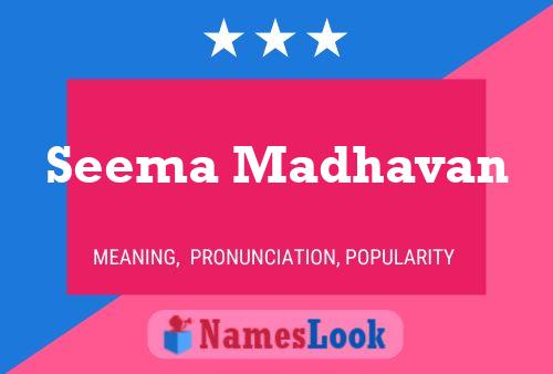 Seema Madhavan Namensposter