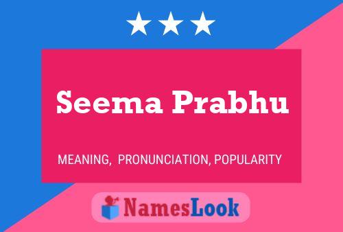 Seema Prabhu Namensposter