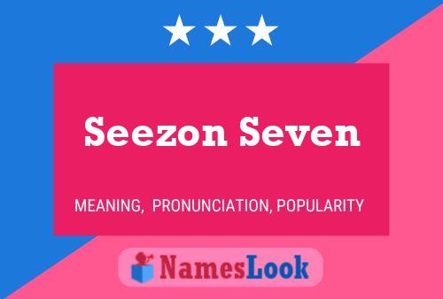 Seezon Seven Namensposter