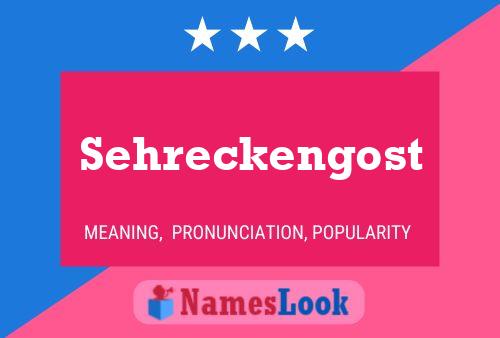 Sehreckengost Namensposter