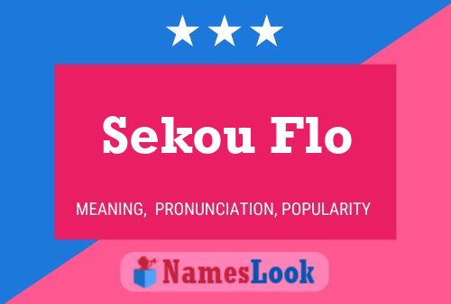 Sekou Flo Namensposter