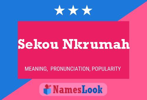 Sekou Nkrumah Namensposter