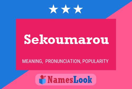 Sekoumarou Namensposter