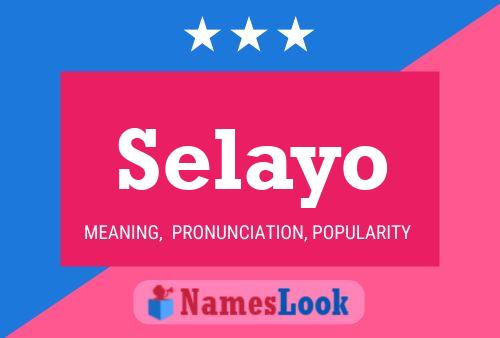 Selayo Namensposter