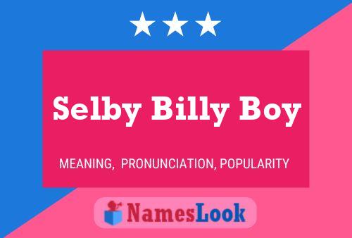 Selby Billy Boy Namensposter