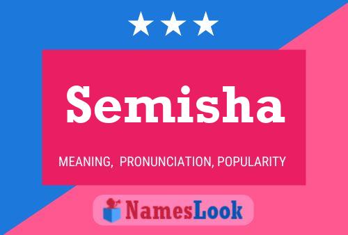 Semisha Namensposter