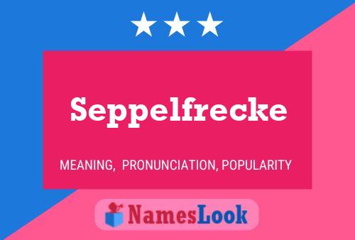 Seppelfrecke Namensposter