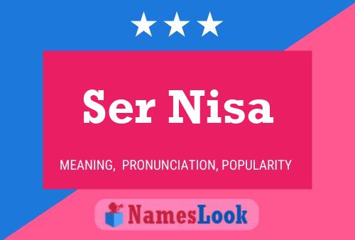 Ser Nisa Namensposter