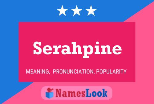 Serahpine Namensposter