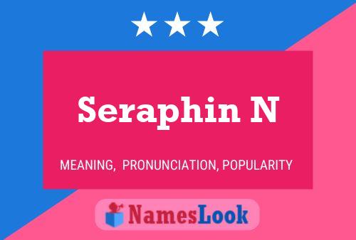 Seraphin N Namensposter