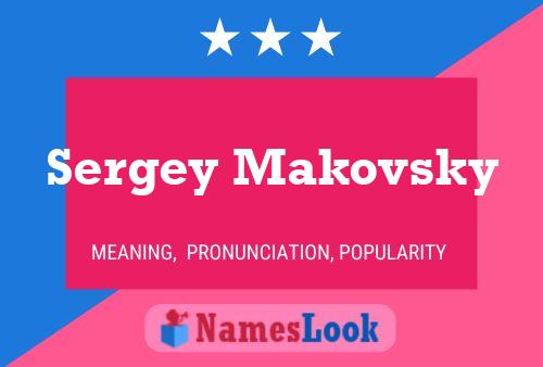 Sergey Makovsky Namensposter