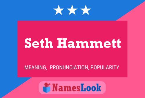 Seth Hammett Namensposter