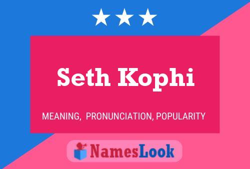 Seth Kophi Namensposter