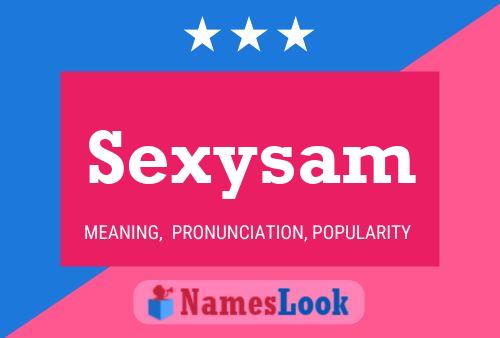 Sexysam Namensposter