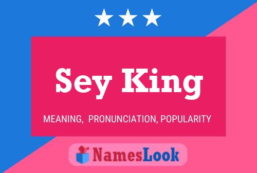 Sey King Namensposter