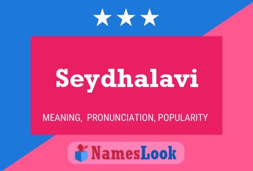 Seydhalavi Namensposter