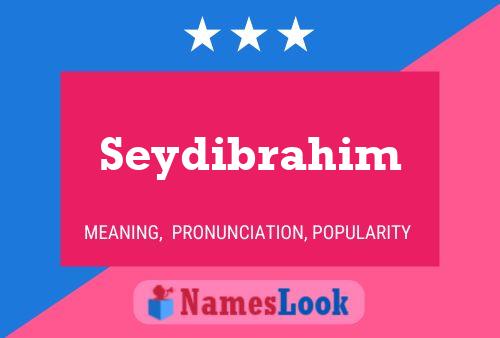 Seydibrahim Namensposter