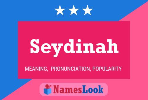 Seydinah Namensposter