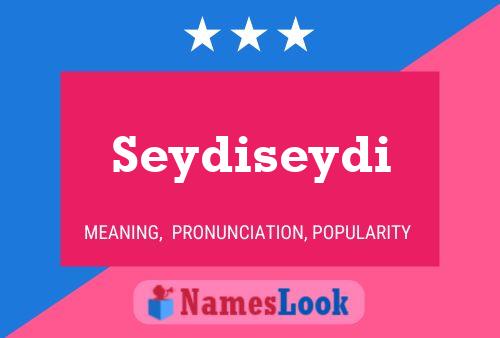 Seydiseydi Namensposter