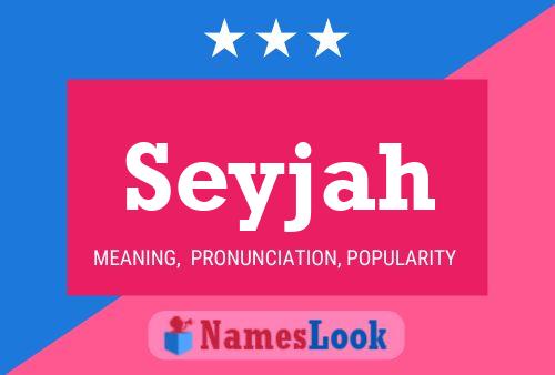 Seyjah Namensposter