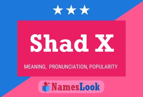 Shad X Namensposter