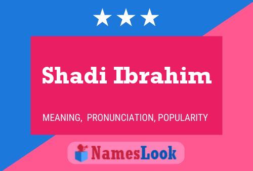 Shadi Ibrahim Namensposter