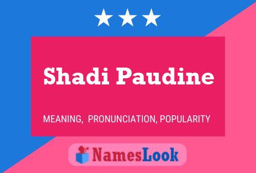 Shadi Paudine Namensposter