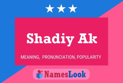 Shadiy Ak Namensposter