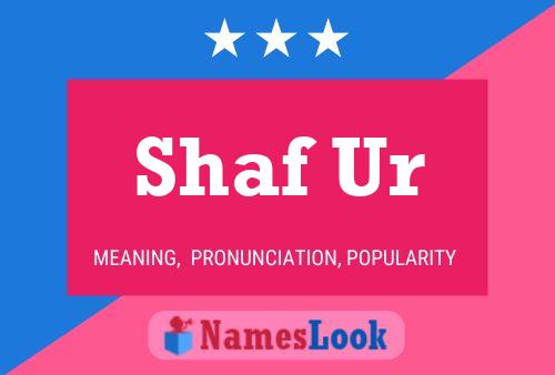 Shaf Ur Namensposter