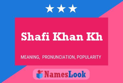 Shafi Khan Kh Namensposter