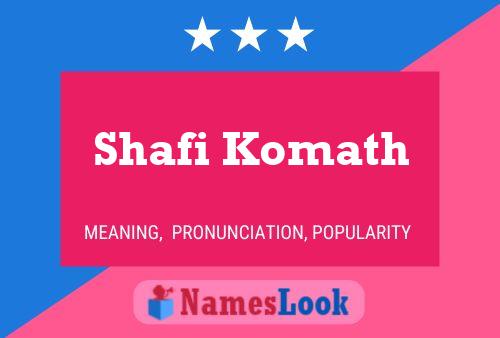 Shafi Komath Namensposter