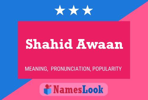 Shahid Awaan Namensposter