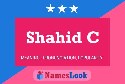 Shahid C Namensposter