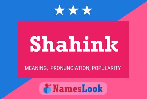 Shahink Namensposter