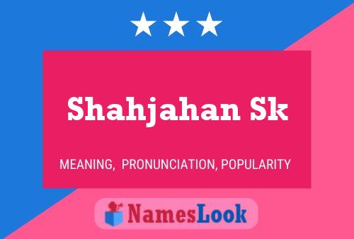 Shahjahan Sk Namensposter