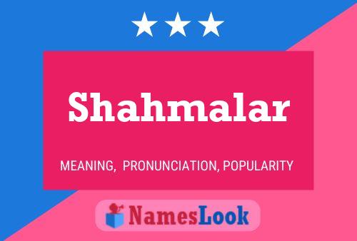 Shahmalar Namensposter