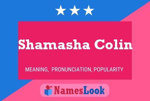 Shamasha Colin Namensposter