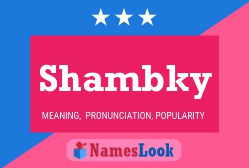 Shambky Namensposter