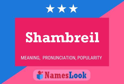 Shambreil Namensposter