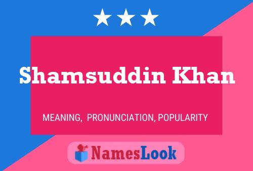 Shamsuddin Khan Namensposter