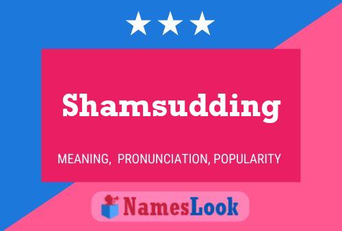 Shamsudding Namensposter