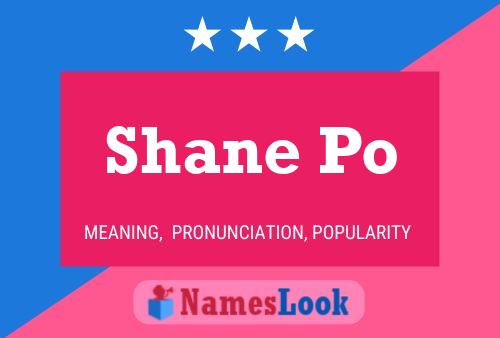 Shane Po Namensposter