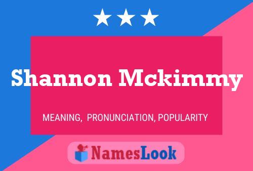 Shannon Mckimmy Namensposter