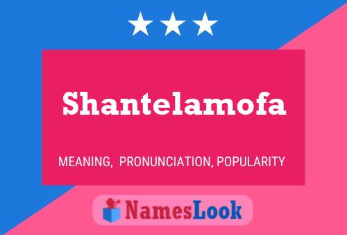 Shantelamofa Namensposter